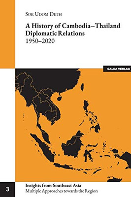 A history of Cambodia-Thailand Diplomatic Relations 1950-2020