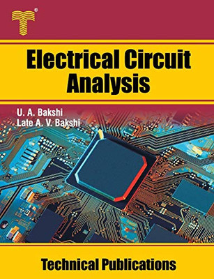 Electrical Circuit Analysis: Steady State and Transient Analysis, Network Theorems, Two Port Networks