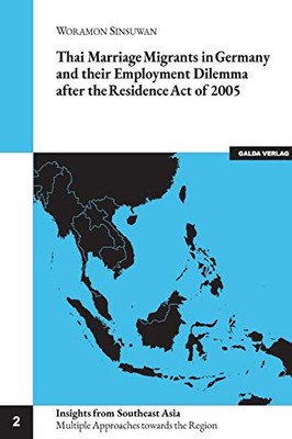Thai Marriage Migrants in Germany and their Employment Dilemma after the Residence Act of 2005