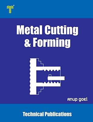 Metal Cutting and Forming: Machining Techniques and Applications