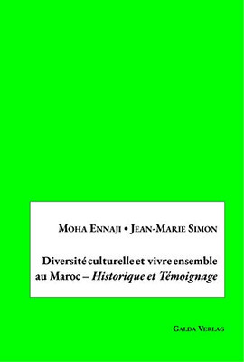 Diversité culturelle et vivre ensemble au Maroc - Historique et Témoignage (French Edition)