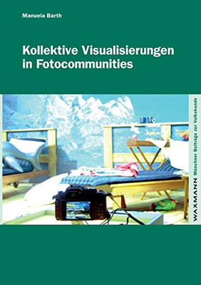 Kollektive Visualisierungen in Fotocommunities (German Edition)