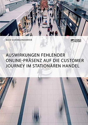 Auswirkungen fehlender Online-Präsenz auf die Customer Journey im stationären Handel (German Edition)