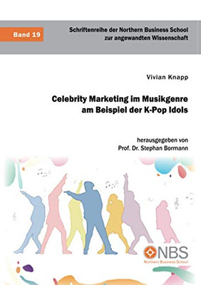 Celebrity Marketing im Musikgenre am Beispiel der K-Pop Idols (German Edition)