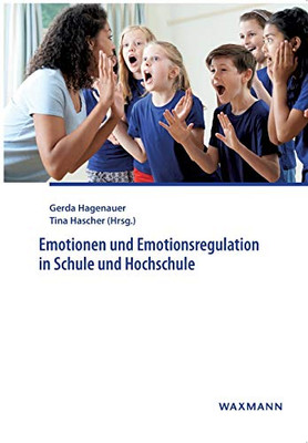 Emotionen und Emotionsregulation in Schule und Hochschule (German Edition)
