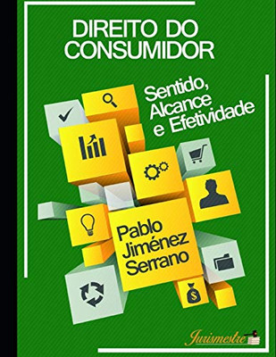 Direito do consumidor: Sentido, alcance e efetividade (Portuguese Edition)