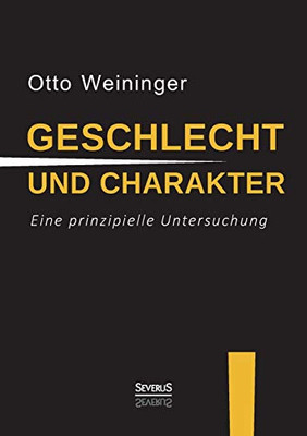 Geschlecht und Charakter: Eine prinzipielle Untersuchung (German Edition)