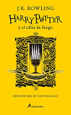 Harry Potter y el cáliz de fuego. Edición Hufflepuff / Harry Potter and the Goblet of Fire. Hufflepuff Edition (Spanish Edition)