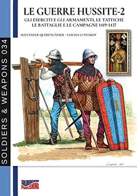 Le guerre Hussite - Vol. 2 (Soldiers & Weapons) (Italian Edition)