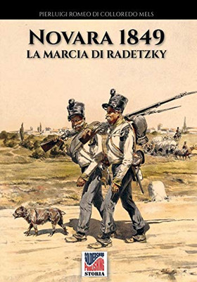 Novara 1849: La marcia di Radetzky (Italian Edition)