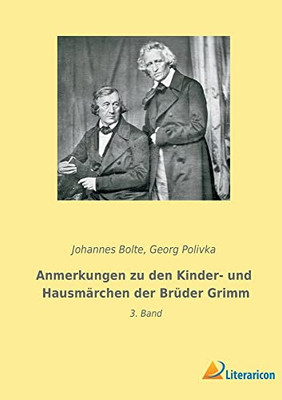 Anmerkungen zu den Kinder- und Hausmärchen der Brüder Grimm: 3. Band (German Edition)