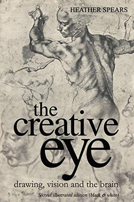 The Creative Eye: Drawing, Vision and the Brain