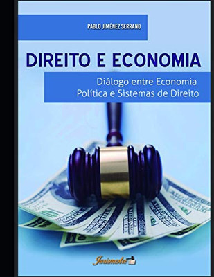 Direito e economia: Diálogo entre economia política e sistemas de direito (Portuguese Edition)