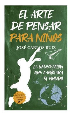 Arte de Pensar Para Niños, El -V2*