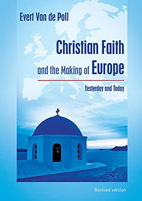 Christian Faith and the Making of Europe: Yesterday and Today