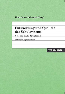 Entwicklung und Qualität des Schulsystems: Neue empirische Befunde und Entwicklungstendenzen (German Edition)