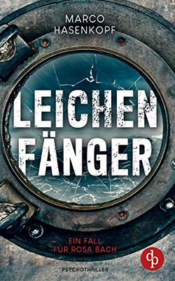Leichenfänger: Ein Fall für Rosa Bach (German Edition)