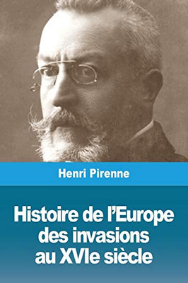 Histoire de l'Europe: des invasions au XVIe siècle (French Edition)