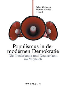 Populismus in der modernen Demokratie: Die Niederlande und Deutschland im Vergleich (German Edition)