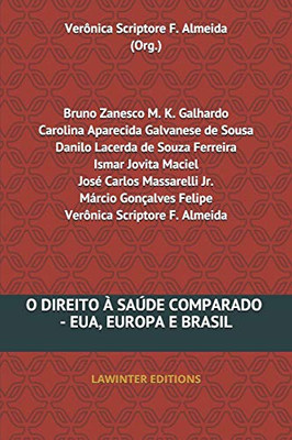 O DIREITO À SAÚDE COMPARADO - EUA, EUROPA E BRASIL (Portuguese Edition)