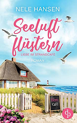 Seeluftflüstern: Liebe im Strandcafé (German Edition)