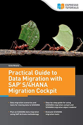 Practical Guide to Data Migration with SAP S/4HANA Migration Cockpit