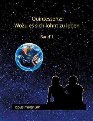 Quintessenz: Wofür es sich lohnt zu leben: Psycholog*innen und Therapeut*nnen ziehen Bilanz (German Edition)