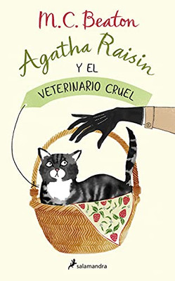 Agatha Raisin y el veterinario cruel / The Vicious Vet: An Agatha Raisin Mystery (Spanish Edition)