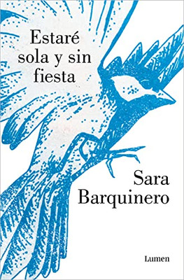 Estaré sola y sin fiesta / I Will Be Alone and Without a Party (Spanish Edition)