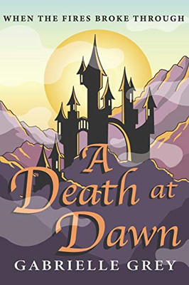 A Death at Dawn (When the Fires Broke Through)