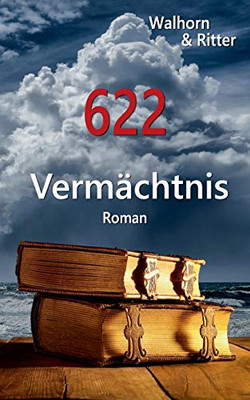 622: Vermächtnis (German Edition)