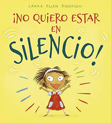 ¡No quiero estar en silencio! (Spanish Edition)
