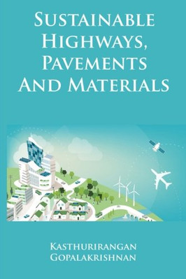 Sustainable Highways, Pavements and Materials: An Introduction