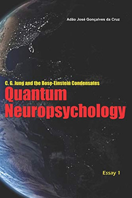 C. G. Jung and the Bose-Einstein Condensates: Quantum Neuropsychology