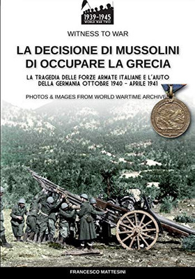 La decisione di Mussolini di occupare la Grecia (Italian Edition)