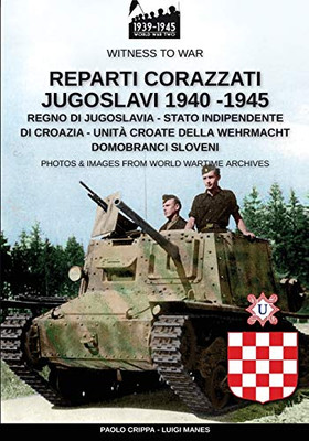 Reparti corazzati Jugoslavi 1940-1945 (Italian Edition)