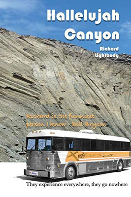Hallelujah Canyon: They Experience Everywhere, They Go Nowhere