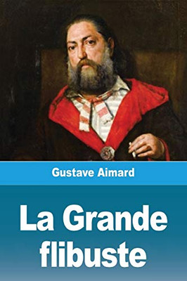La Grande Flibuste (French Edition)