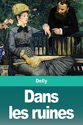 Dans les ruines (French Edition)