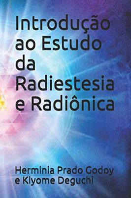 Introdução ao Estudo da Radiestesia e Radiônica (Portuguese Edition)