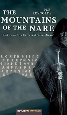 The Mountains of the Nare: Book Two of 'The Journeys of Michael Oakes'