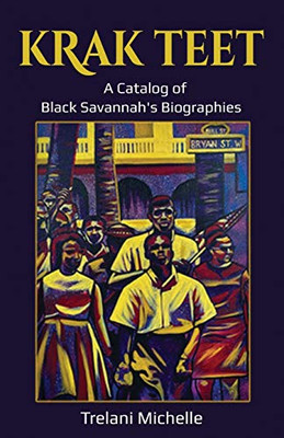 Krak Teet: A Catalog of Black Savannah's Biographies