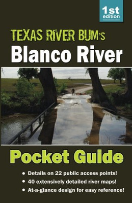 Blanco River Pocket Guide (Texas River Bum Paddling Guides) (Volume 1)