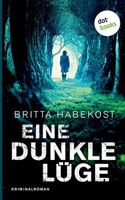 Eine dunkle Lüge - Der zweite Fall für Jelene Bahl: Kriminalroman (German Edition)