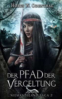 Der Pfad der Vergeltung (German Edition)