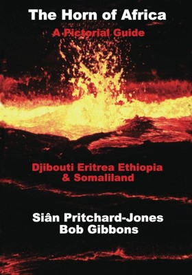 The Horn of Africa: A Pictorial Guide to Djibouti, Eritrea, Ethiopia and Somaliland (African and Middle Eastern Travel Guides)