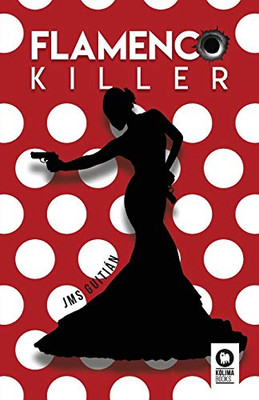 Flamenco killer (Novelas) (Spanish Edition)