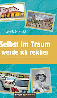 Selbst im Traum werde ich reicher (German Edition)