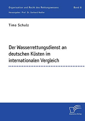 Der Wasserrettungsdienst an deutschen Küsten im internationalen Vergleich (German Edition)