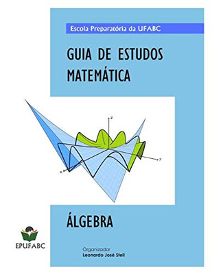 GUIA DE ESTUDOS MATEMÁTICA: ÁLGEBRA (Portuguese Edition)
